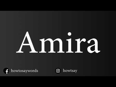 How To Pronounce Amira