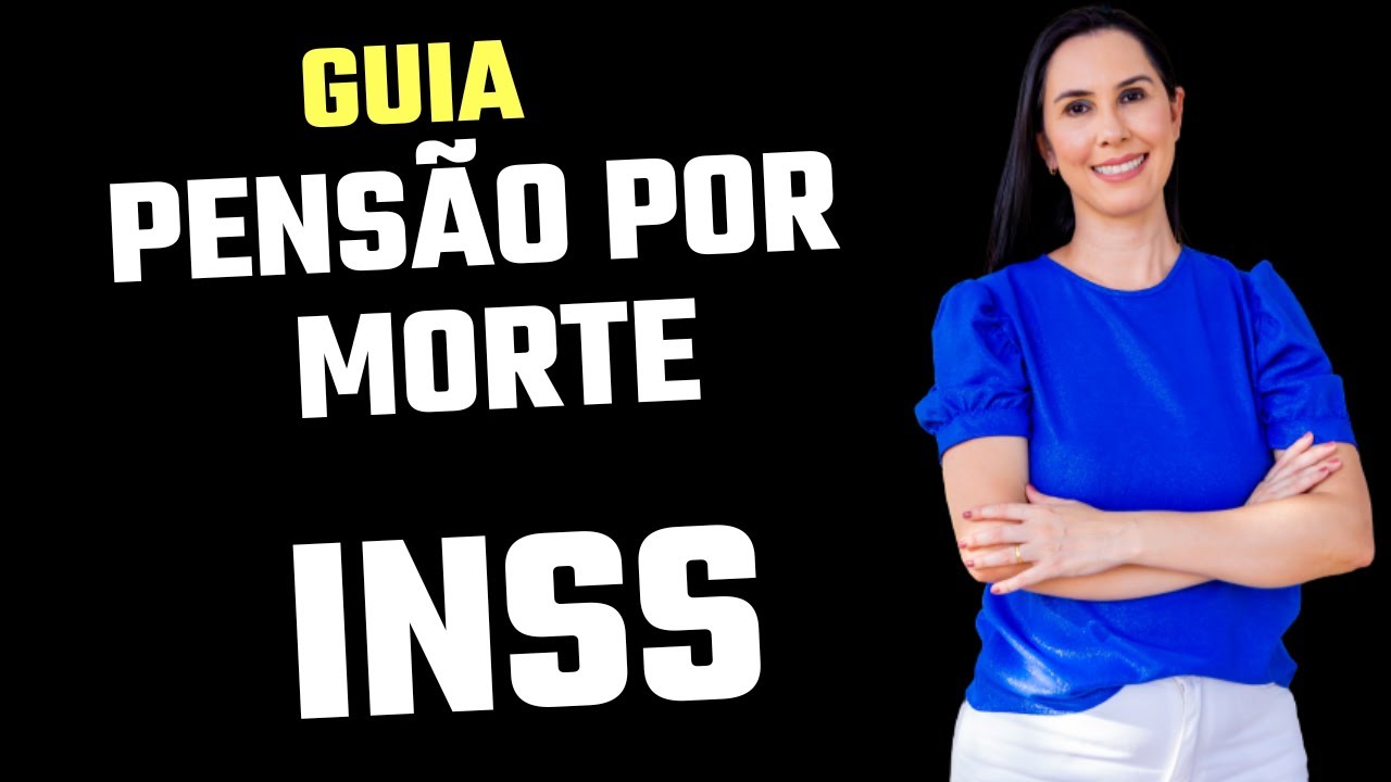 Guia da Pensao por morte INSS