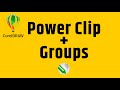 How To Use Power Clip Option With Groups