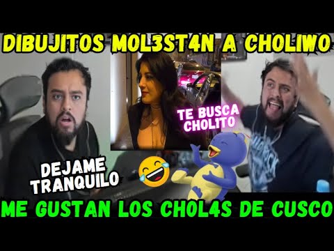 🤣DIBUJITOS M0L3ST4N A CHOL1WO😡ME GUSTAN LOS CHOL1T05 DE CUSCO🔥