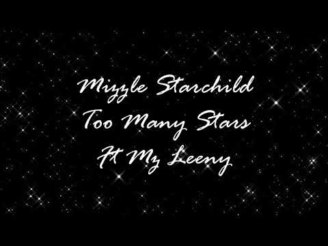 Mizzle Starchild - Too Many Stars Ft Mz Leeny