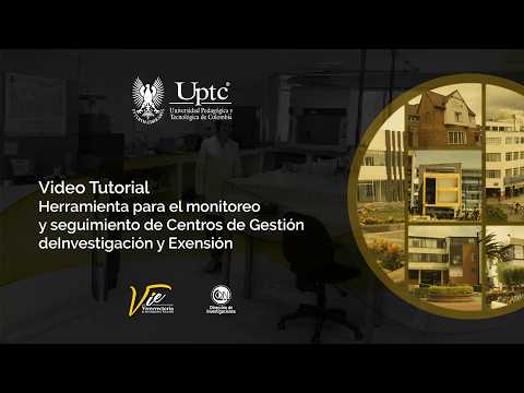 Tutorial: herramienta de Monitoreo y Seguimiento Centros de Gestión de Investigación y Extensión