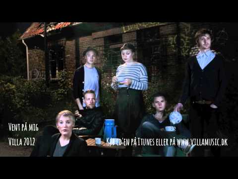 Vent på mig / Villa 2012