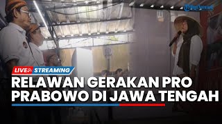 LIVE: Relawan Gerakan Pro Prabowo (GP Prabu) Jawa Tengah di Rumah Besar Relawan Prabowo 08