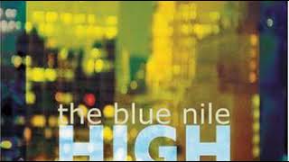 The Blue Nile - Stay Close