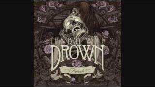 The Boy Will Drown - Dead Girls Don't Say No