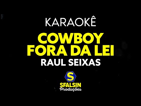 COWBOY FORA DA LEI - Raul Seixas (KARAOKÊ VERSION)