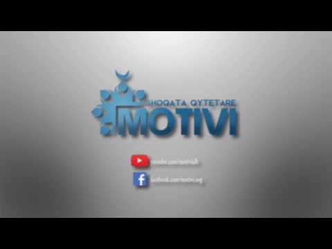 Të mirat e të qenurit i kënaqur me kaderin e Allahut – Pjesa e dytë  – Hoxhë Qëndrim Jashari