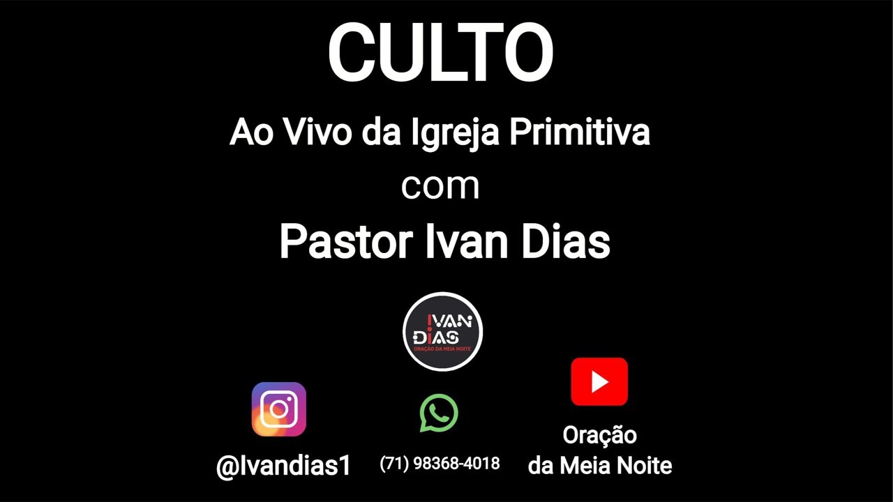 QUEBRA DE MALDIÇÃO NA FAMÍLIA. Culto ao Vivo da Igreja Primitiva com Pastor Ivan Dias. 25/08/24