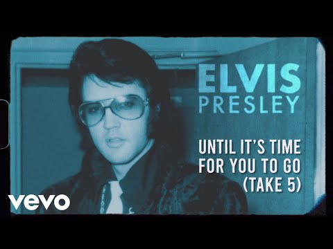 Elvis Presley - Until It's Time for You to Go (Take 5) (Official Lyric Video)