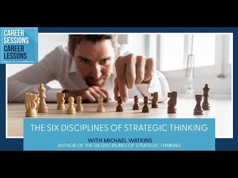 The Six Disciplines Of Strategic Thinking, with Michael Watkins