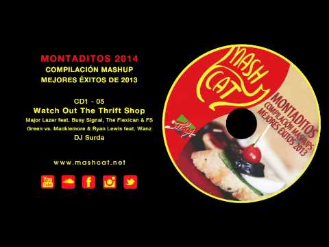 Montaditos 2013 05 DJ Surda - Major Lazer vs. Macklemore & Ryan Lewis - Watch Out The Thrift Shop
