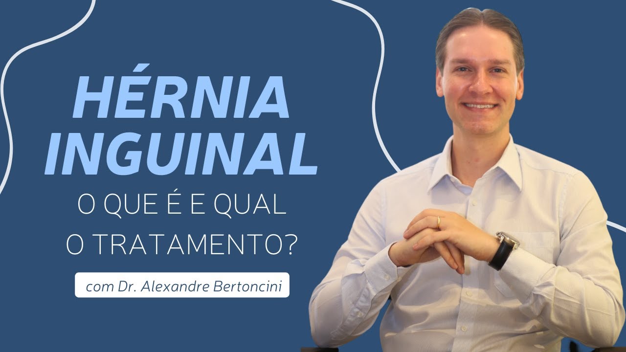 Hérnia Inguinal: O que é e qual o tratamento?