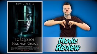 The Possession of Hannah Grace - Movie Review