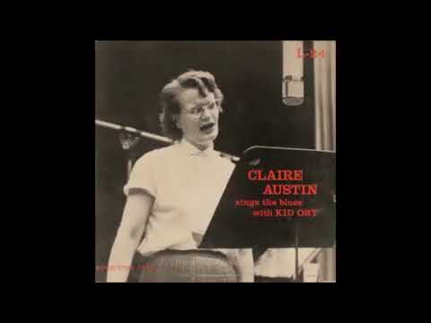 November 21, 1918 Claire Austin, Nobody Knows You When Youre Down and Out