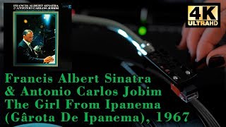 Frank Sinatra &amp; Antonio Carlos Jobim, 1967 The Girl From Ipanema  (Gârota De Ipanema), Vinyl, 4K