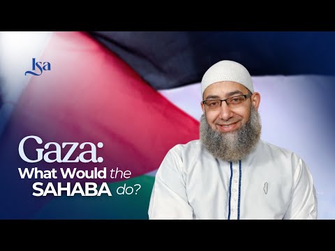 Gaza: What Would the Sahaba Do? | Sh. Mohammad ElShinawy