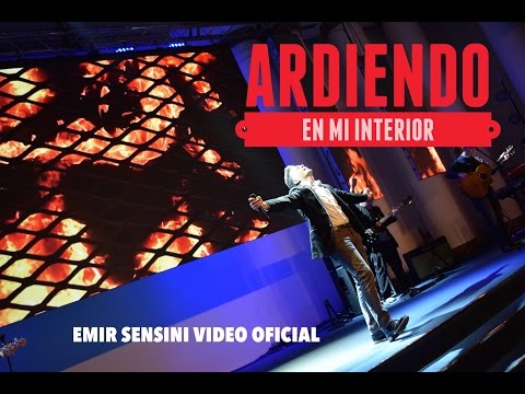 EMIR SENSINI - ARDIENDO EN MI INTERIOR - OFICIAL HD
