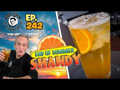 END OF SUMMER SHANDY. What's a Shandy? | Bar Talk & Cocktails