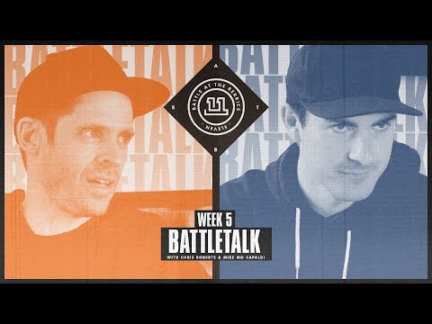 BATB 11 | Battletalk: Week 5 - with Mike Mo and Chris Roberts