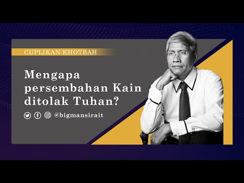 Mengapa persembahan Kain ditolak Tuhan? - Cuplikan Khotbah Pendeta Bigman Sirait