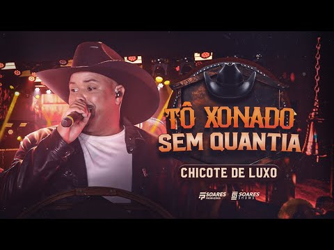 DVD - Chicote De luxo  Xonado Sem Quantia - Lançamento 2025