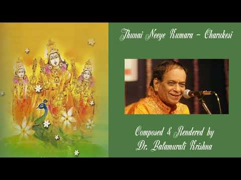 516. Thunai Neeye Kumara - Balamurali Krishna - Charukesi - Balamurali Krishna