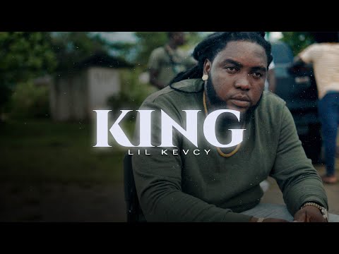 Lil Kevcy - King (Official music video)