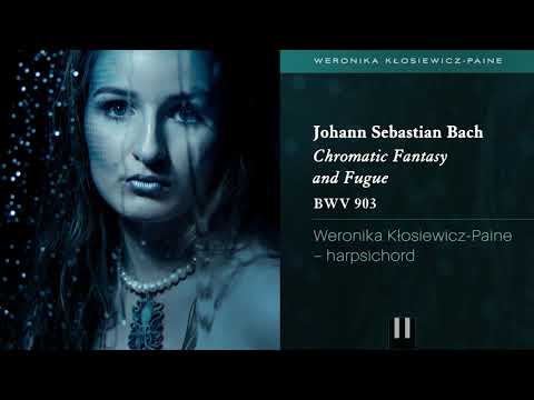 Johann Sebastian Bach - Chromatic Fantasy and Fugue BWV903 | Weronika Paine – harpsichord