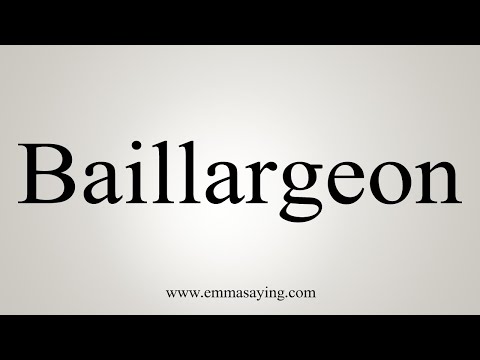 How To Say Baillargeon