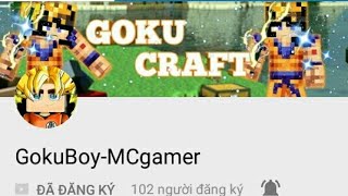 Video nhảm vcl/Giới thiệu Channel bạn GokuBoy-MCgamer