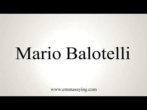 How To Pronounce Mario Balotelli