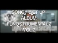 "GET UP" LEGEND DA BEATSLAYA (HIP HOP) LES ...