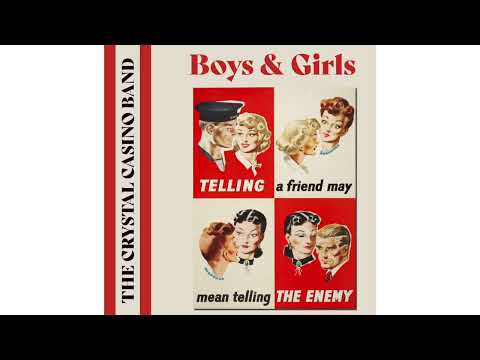 The Crystal Casino Band - Boys & Girls (Official Audio)