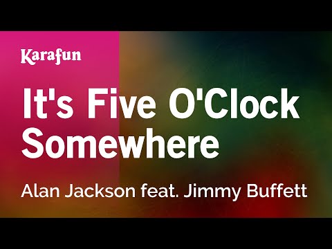 It's Five O'Clock Somewhere - Alan Jackson & Jimmy Buffett | Karaoke Version | KaraFun