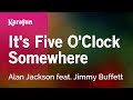 It S Five O Clock Somewhere Alan Jackson Jimmy Buffett Karaoke Version KaraFun