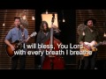Tim Neufeld - I Will Bless You Lord (feat. The ...