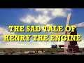 The Sad Story Of Henry The Engine Last Week Tonight With John Oliver