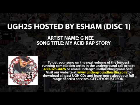 UGH25 Disc 1 Hosted by Esham 09. G Nee - My Acid Rap Story - 480-326-4426