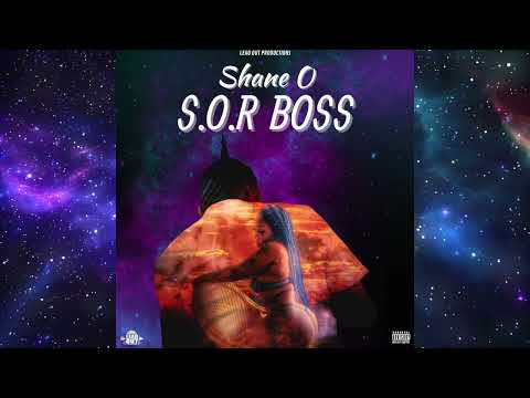 Shane O - S.O.R. Boss (Official Audio)