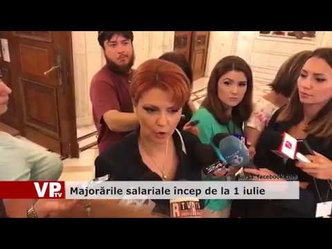 Majorările salariale încep de la 1 iulie