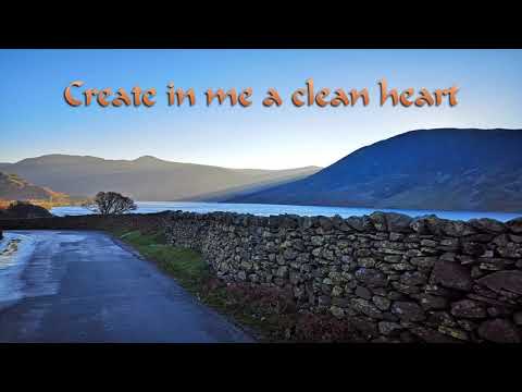 Create in me a clean heart / Erschaff in mir ein reines Herz (Psalm 51)