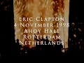 Eric Clapton 4 November 1998 Rotterdam Ahoy Hall Complete Show