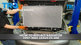 How to Replace Radiator 1997-2001 Lexus ES 300