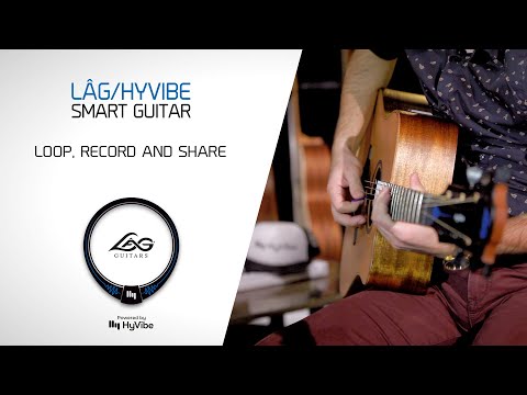 The Lâg HyVibe Smart Guitar: built-in looper and recorder
