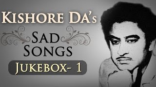 Kishore Kumar Sad Songs Top 10 (HD)  | Jukebox 1 | Bollywood Evergreen Sad Song Collection