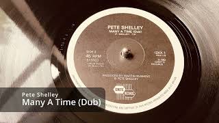 Pete Shelley - Many A Time (Dub) (1983)