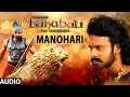 Baahubali Songs | Manohari Full Song | Prabhas,Anushka Shetty,Rana,Tamannaah | M M Keeravani