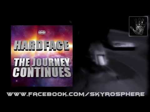 Hardface - The Journey Continues (Skyrosphere Remix)