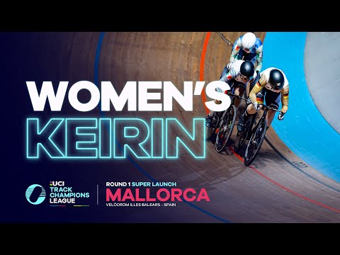 Women's keirin final - Mallorca | 2022 UCI Track Champions League